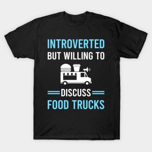 Introverted Food Truck Trucks T-Shirt